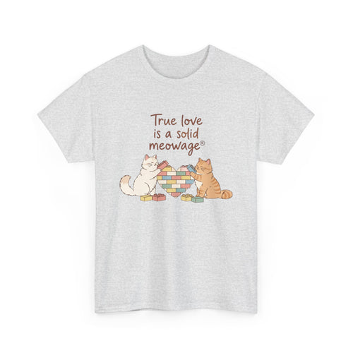 " True love is a solid meowage® " Cat Couple Graphic Tee