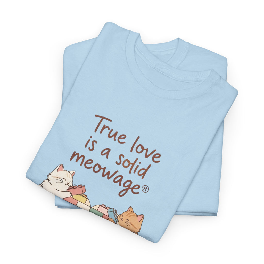 " True love is a solid meowage® " Cat Couple Graphic Tee