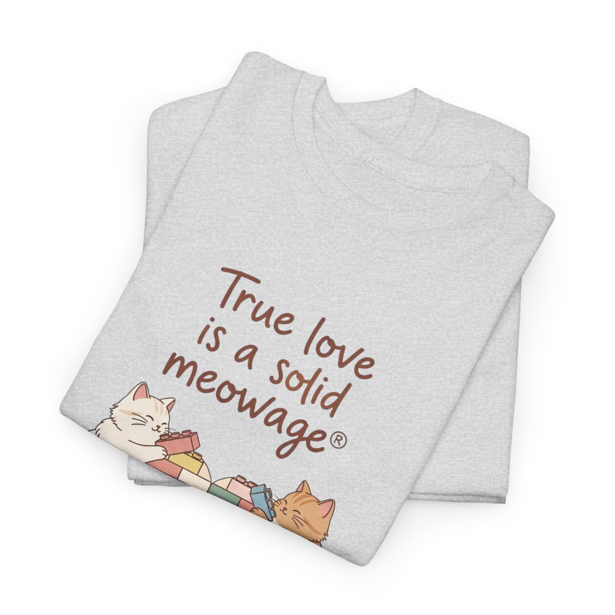 " True love is a solid meowage® " Cat Couple Graphic Tee